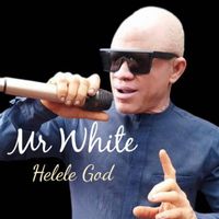 Mr White - Helele God