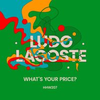 Ludo Lacoste - What's Your Price? (Extended Mix)