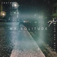 Alan Van Drive - My Solitude