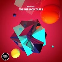Bsharry - The Hip Hop Tapes
