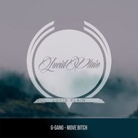 G-Gang - Move Bitch (Explicit)