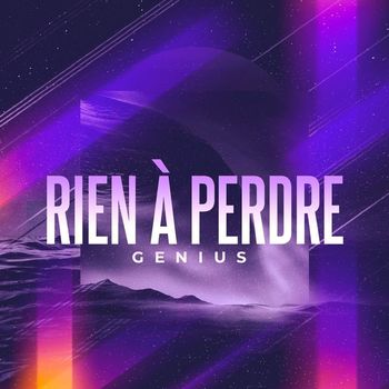 Genius - Rien à perdre