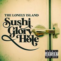 The Lonely Island - Sushi Glory Hole (Explicit)