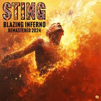 Sting - Blazing Inferno (Remastered 2024)