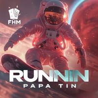 Papa Tin - Runnin