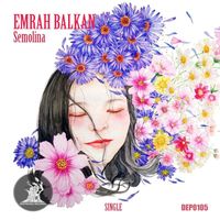 Emrah Balkan - Semolina