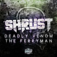 Shrust - Deadly Venom