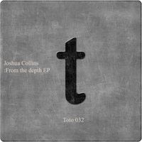 Joshua Collins - From The Depth EP