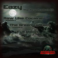 Eazy - The Raw Product EP