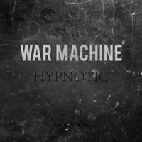 War Machine - Hypnotic