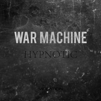 War Machine - Hypnotic