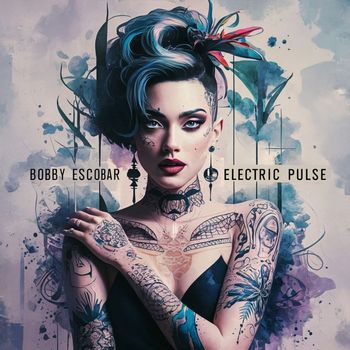 Bobby Escobar - Electric Pulse