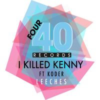 I Killed Kenny - Leeches