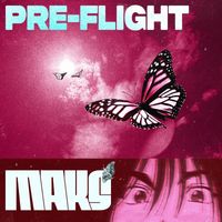 Maks - Pre-Flight