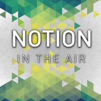 Notion - In The Air