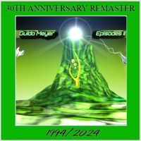 Guido Meyer - Episodes 2 -30th Anniversary Remaster-