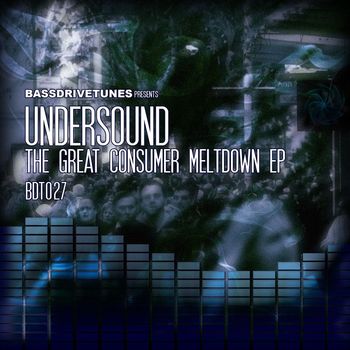 Undersound - The Great Consumer Meltdown