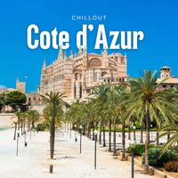 Chillout - Cote Azur: Lounge Music