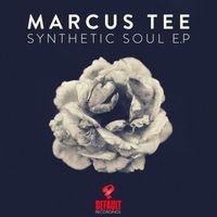 Marcus Tee - Synthetic Soul E.P.