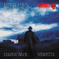 Piercey - Coming Back / Vendetta