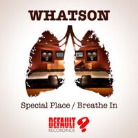 Whatson - Special Place / Breathe In