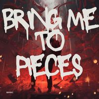 Manic - Bring Me to Pieces