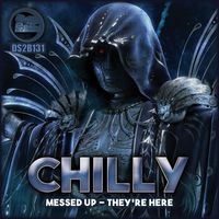 Chilly - Messed Up / They`re Here