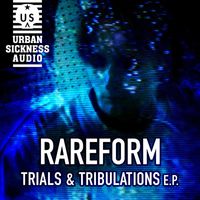 RareForm - Trials & Tribulations EP