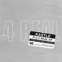 KASTLE - 4 Real