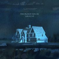The Dutch House - Vault - EP