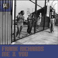 Frank Richards - Me & You