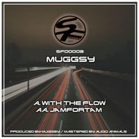 Muggsy - With the Flow / Jamfortam