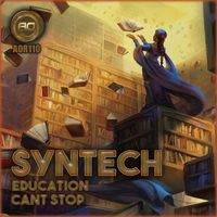 Syntech - Education / Cant Stop (Explicit)