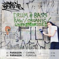 Paragon - Carnal / Furious
