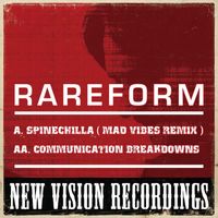 RareForm - Spinechilla (Mad Vibes Remix) / Communication Breakdowns