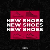 KDYN - New Shoes