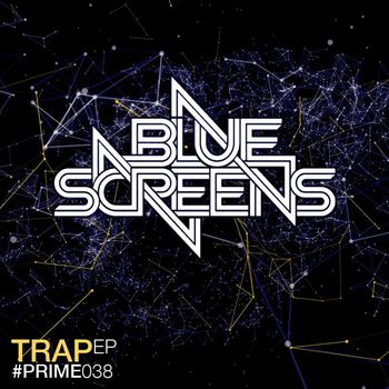 Bluescreens - TRAP EP