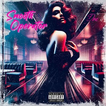 DRE - Smooth Operator (Explicit)