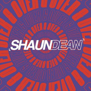 Shaun Dean - Over & Over