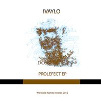 Ivaylo - Prolefect EP