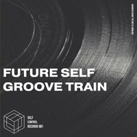 Future Self - Groove Train