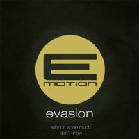 Evasion - Silence is Too Much/Don't Know