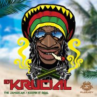 Krucial - The Jamaican / Keepin It Real