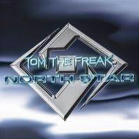 Tom The Freak - North Star