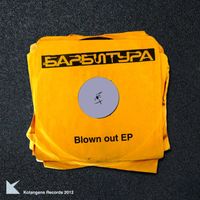 Barbitura - Blown Out EP
