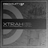 Xtrah - Law Of Proximity EP