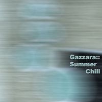 Gazzara - Summer Chill Reedit