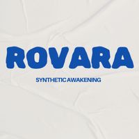 Rovara - Synthetic Awakening