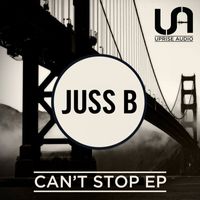 Juss B - Can't Stop EP