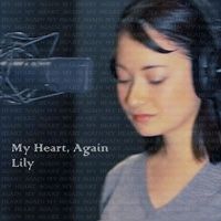 Lily - My Heart, Again